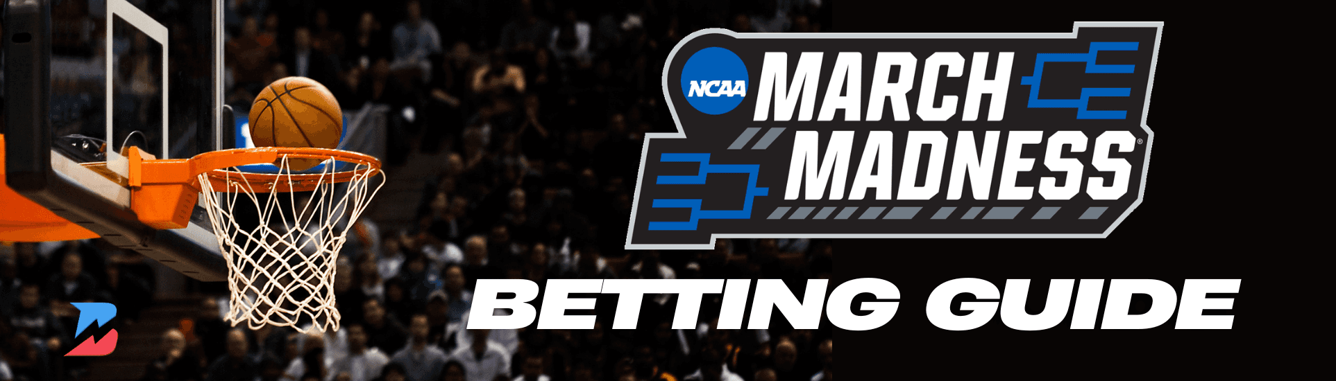 Betting News March Madness 2026 Betting Guide
