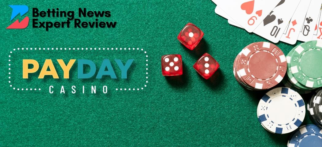 Betting News Expert Casino Reviews Payday Casino