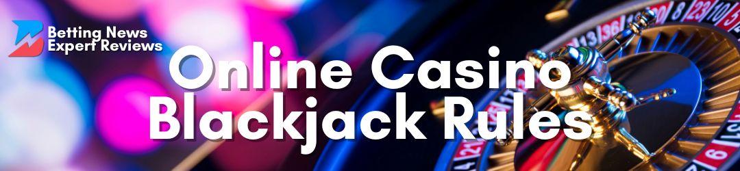 Betting News Expert Review Blackjack Rules