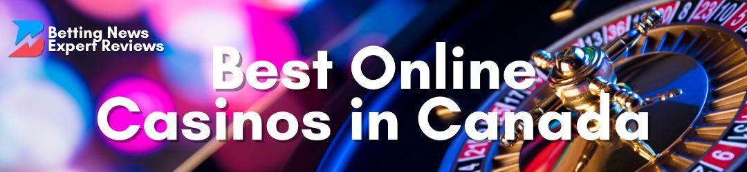 Best Canada Online Casinos in January 2026