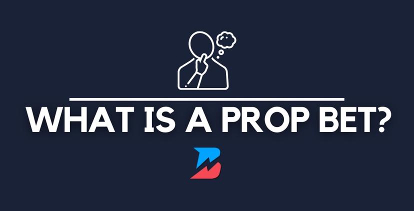 What is a Prop Bet? Betting News Blue Background